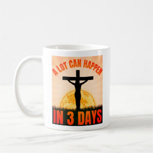 Mug Beaucoup de choses peuvent arriver en 3 jours - Pâ
