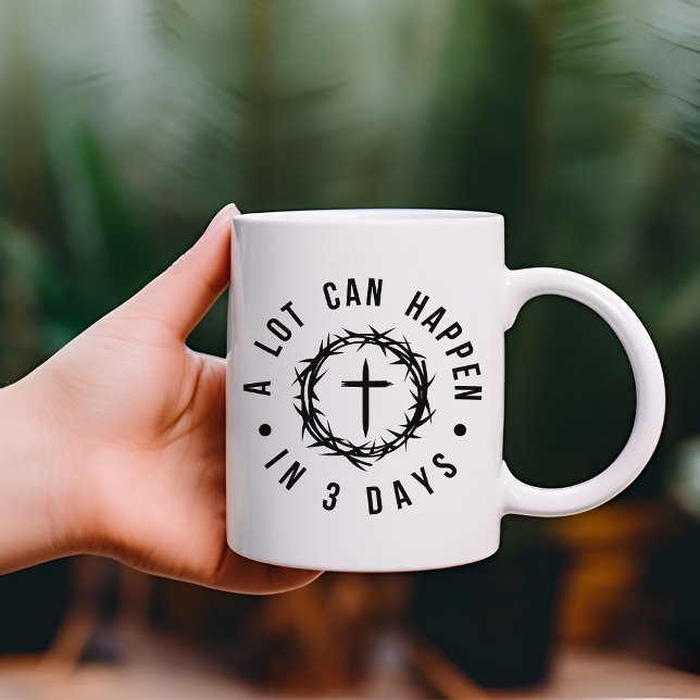 Mug Beaucoup de choses peuvent arriver en 3 jours Pâqu (Créateur téléchargé)