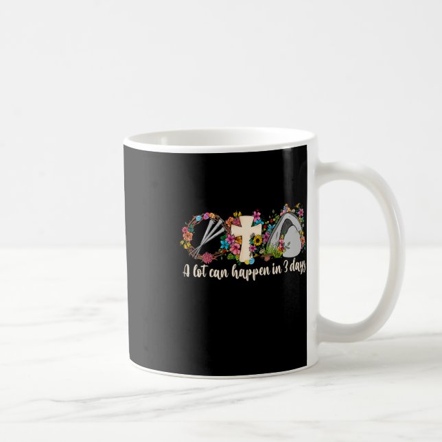 Mug Beaucoup De Choses Peuvent Se Produire En 3 Jours  (Droite)
