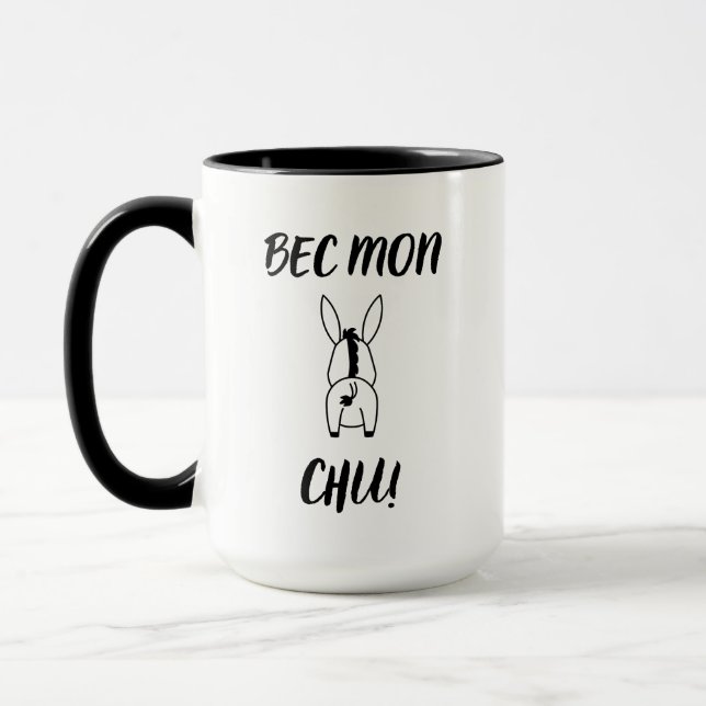 Mug Bec Mon Chu ! Humour cajun (Gauche)