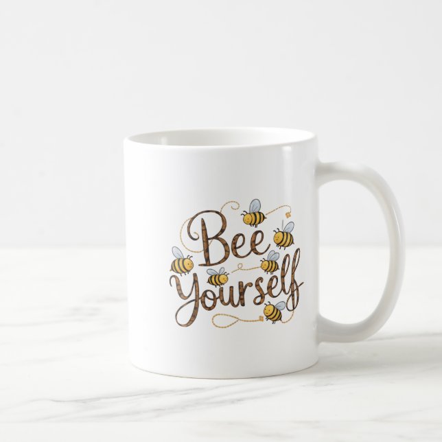 Mug Bee Yourself Motivational Funny  (Droite)