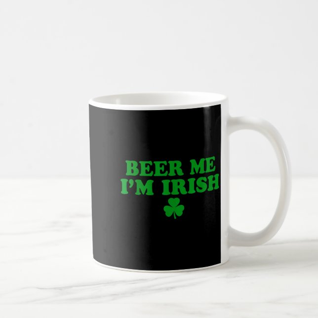 Mug Beer Me I'm Irish Shamrock, Funny St Patricks Day  (Droite)