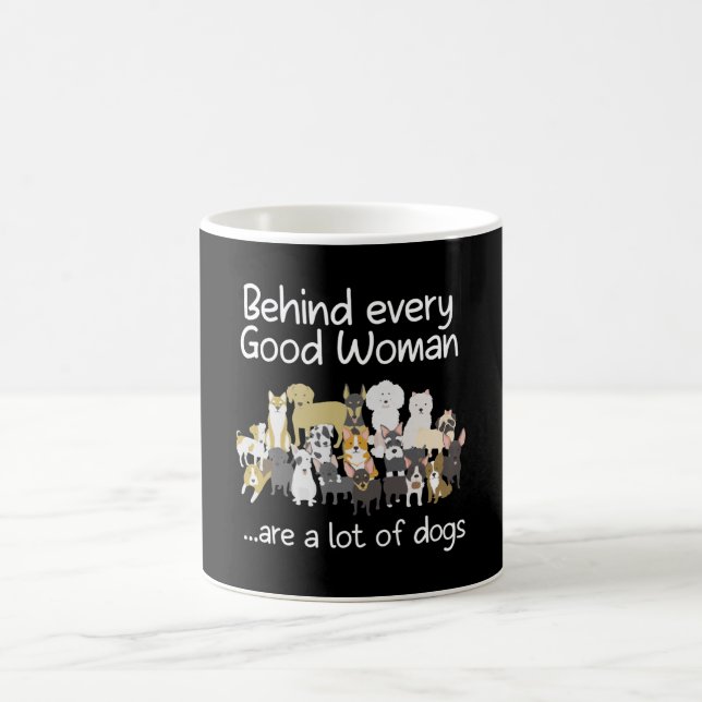 Mug Behind Every Good Woman Cute Animal Lady Dog Lover (Centre)
