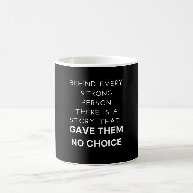 Mug Behind every strong (Centre)