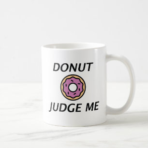 Mug Beignet Ne Me Juges Pas