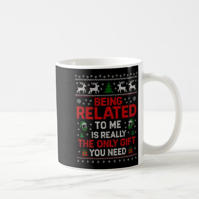 Mug Being Related To Me Funny Christmas Family Xmas Pa (Droite)