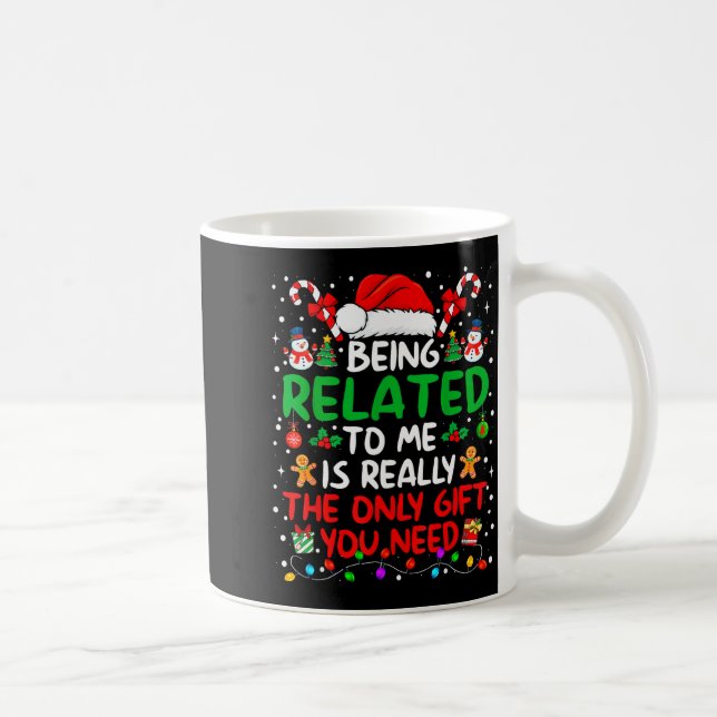 Mug Being Related To Me Funny Christmas Family Xmas Pa (Droite)