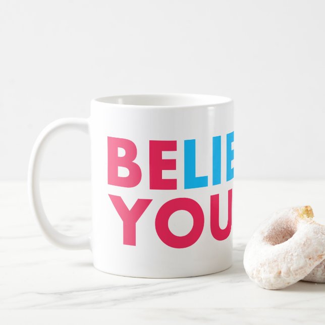 Mug Believe in yourself (Avec donut)