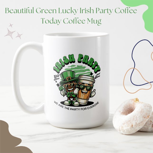 Mug Belle Green Lucky Irish Party Café aujourd'hui (Créateur téléchargé)