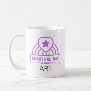 Mug Belle journée pour apprendre l'art Enseignant