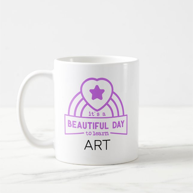 Mug Belle Journée Pour Apprendre Professeur D'ART  (Gauche)
