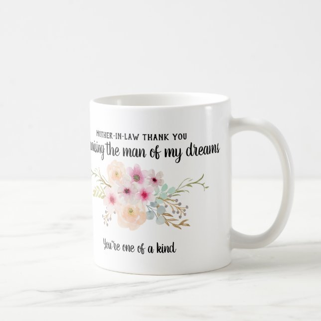 Mug Belle-Mère Merci D'avoir Élevé L'homme De Mes Rêve (Droite)