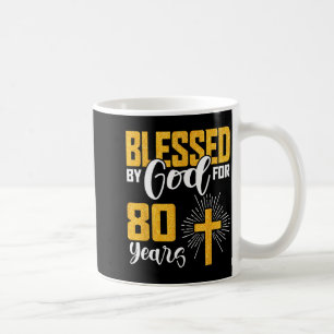 Mug Béni par Dieu pendant 80 ans 80e anniversaire B-da