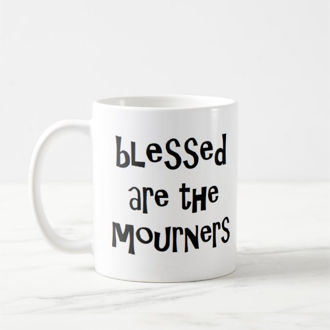 Mug bénis sont les personnes en deuil (Gauche)