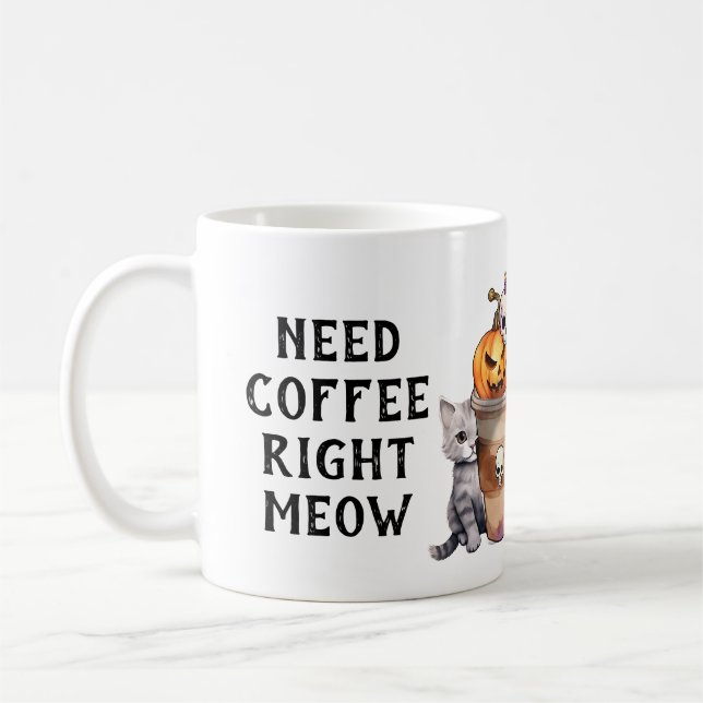 Mug BESOIN DE CAFÉ DROITE MEOW Cute Halloween Fun Café (Gauche)