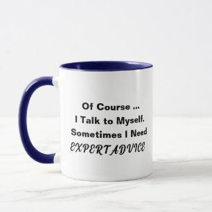 Mug Besoin de conseils experts Puns Drôle Citations Mu