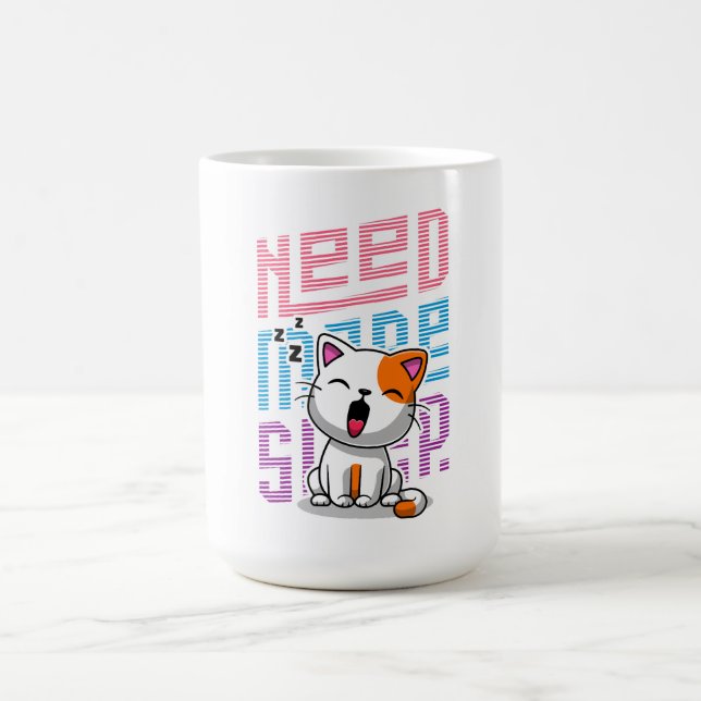 Mug Besoin de plus de sommeil | Funny Cat expression d (Centre)