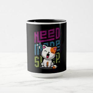 Mug Besoin de plus de sommeil   Funny Cat expression d