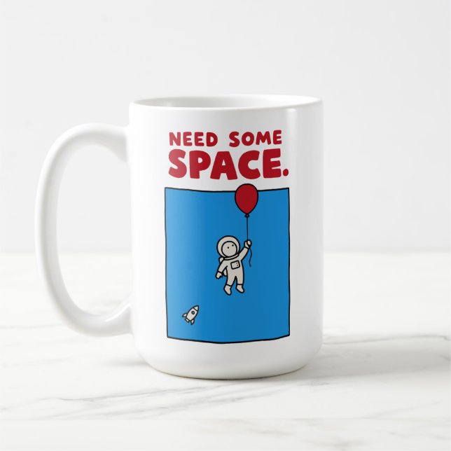 Mug Besoin d'espace Ballon d'astronaute drôle Pun de l (Gauche)