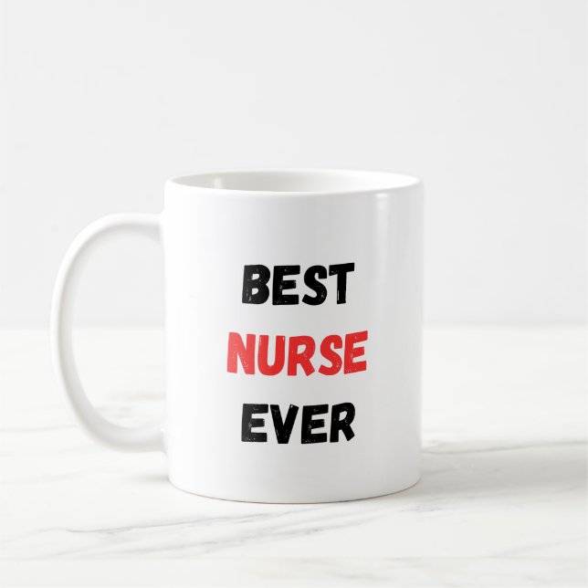 Mug Best Nurse Ever Appreciation Design  (Gauche)