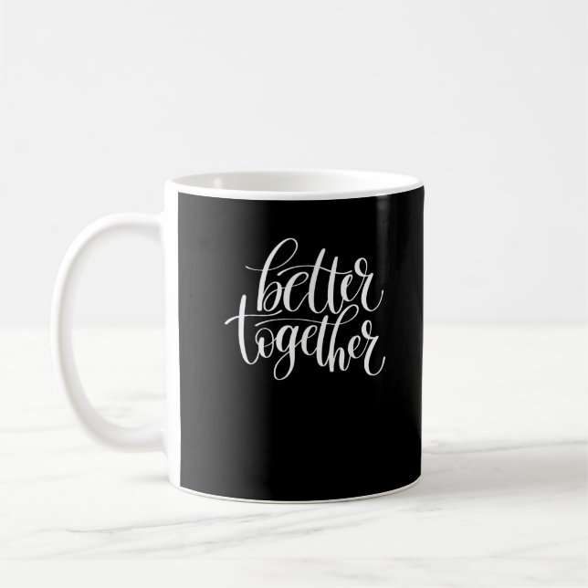 Mug Better Together Couples Positive Quote Minimal Des (Gauche)