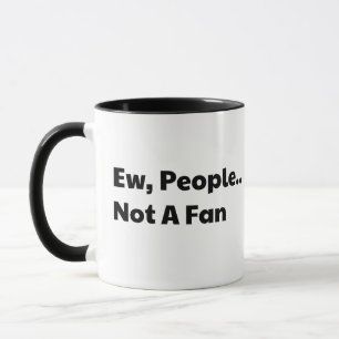 Mug Beurk les gens ne sont pas fans