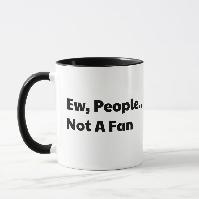 Mug Beurk les gens ne sont pas fans (Gauche)