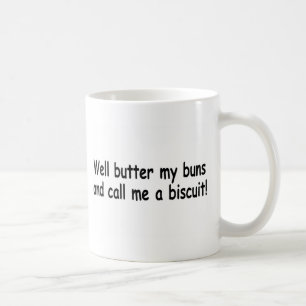 Mug Beurrez mes petits pains et appelez-moi un biscuit
