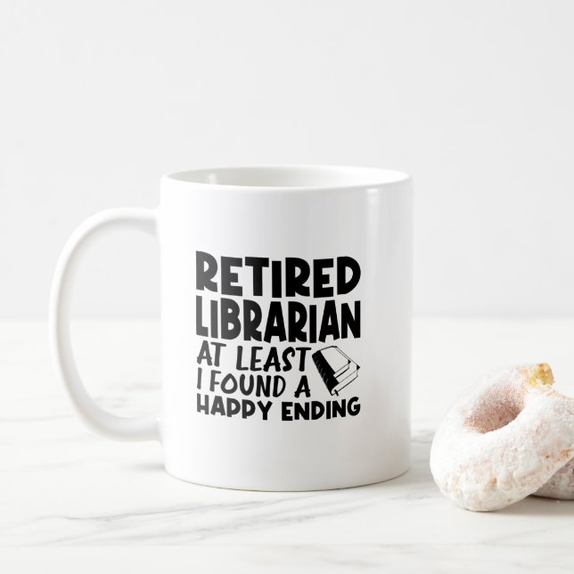 Mug Bibliothécaire À La Retraite Au Moins J'Ai Trouvé  (Avec donut)