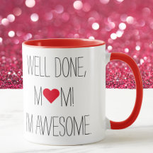 Bien fait maman citation drôle fête des mères thé 