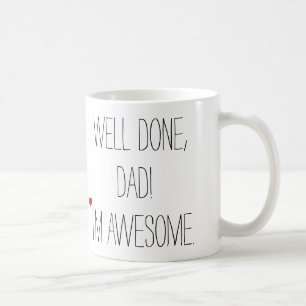 Mug Bien Fait Papa Drôle Citation Fête des pères Humou