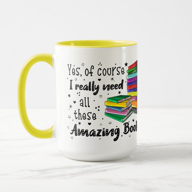Mug Bien Sûr, J'Ai Besoin De Ces Livres Extraordinaire (Gauche)