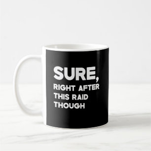 Mug Bien Sûr, Juste Après Ce Raid Pour Gamer