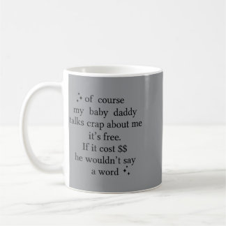 Mug Bien sûr, mon papa de bébé parle de moi c'est