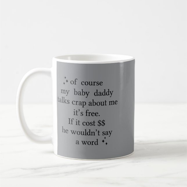 Mug Bien sûr, mon papa de bébé parle de moi c'est (Gauche)