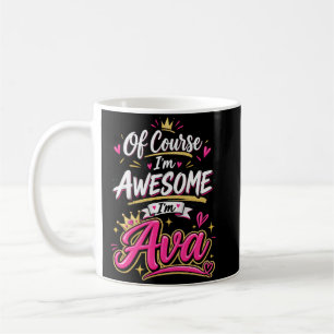 Mug Bien sûr que je suis géniale, je suis Ava