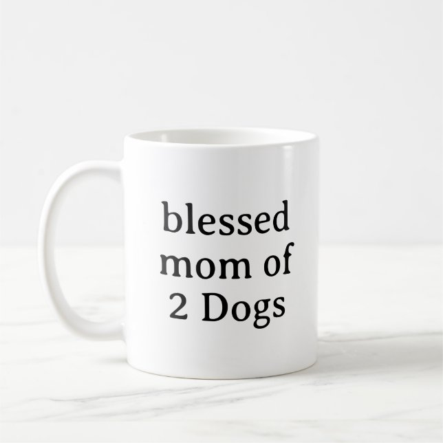 Mug Bienheureuse Maman De 2 Chiens Drôle Propriétaire  (Gauche)