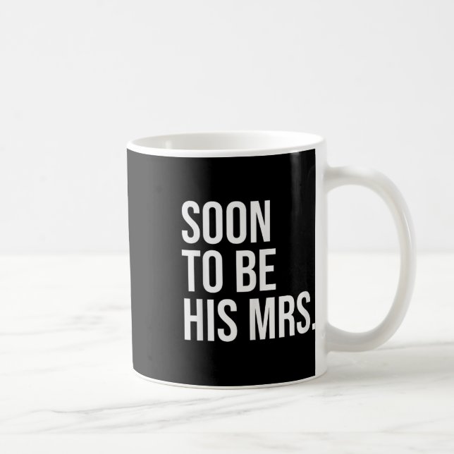 Mug Bientôt Être Sa future épouse épouse épouse (Droite)