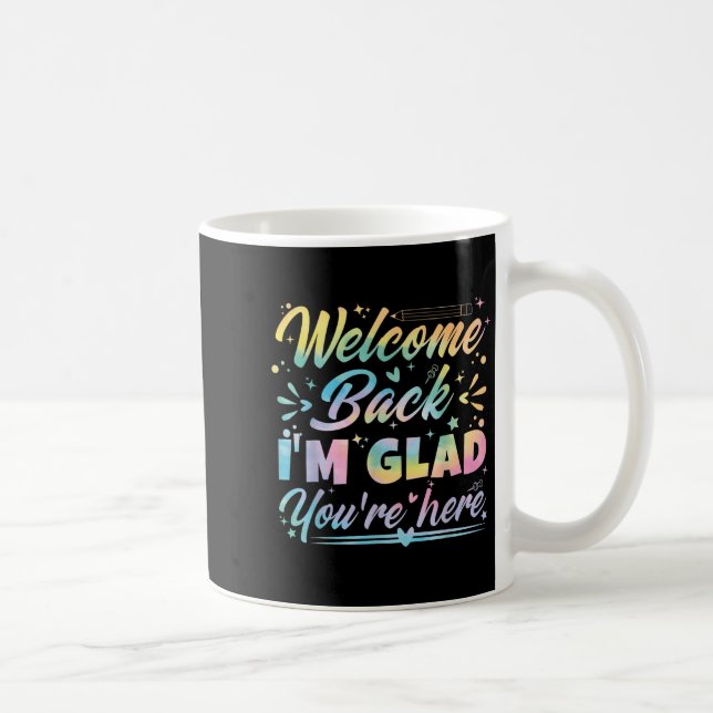 Mug Bienvenue de retour Je suis heureux que vous soyez (Droite)
