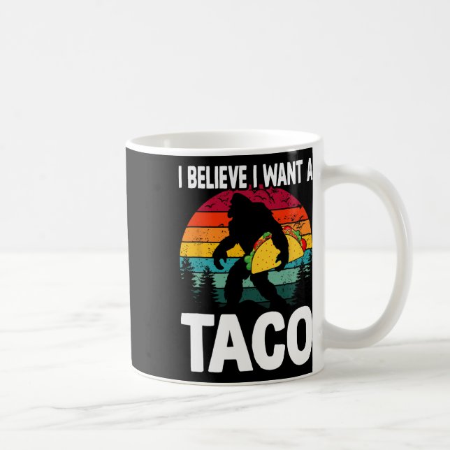 Mug Bigfoot Believer Veut Tacos Sasquatch Cinco De Ma (Droite)