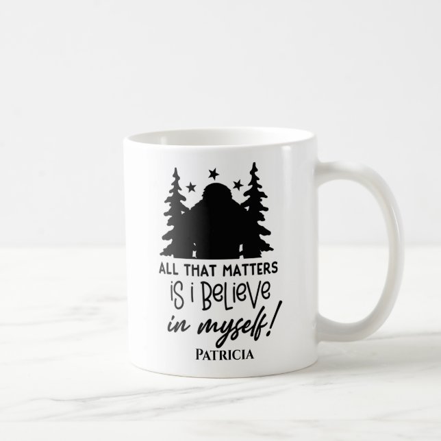 Mug Bigfoot je crois en moi (Droite)