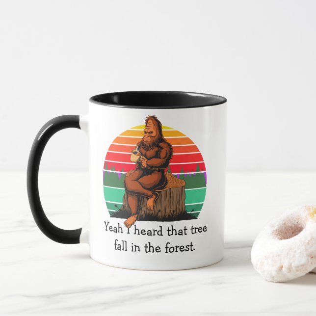 Mug Bigfoot Ouais j'ai entendu cet arbre tomber dans l (Avec donut)