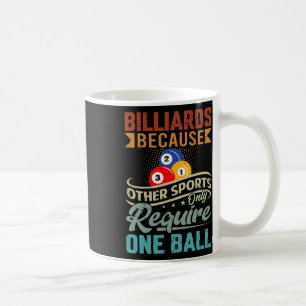 Mug Billard Parce Que Les Autres Sports Ne Nécessitent