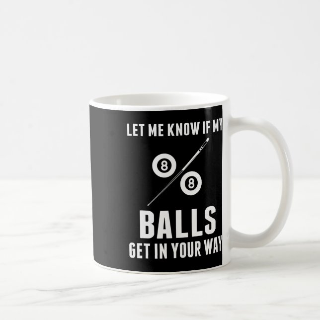 Mug Billards Pool Joueurs Snooker Cue Me Faire Savoir  (Droite)