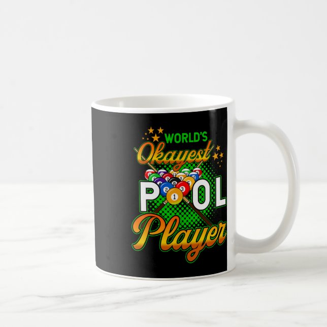 Mug Billiards Worlds Okayest Pool Player 1 (Droite)