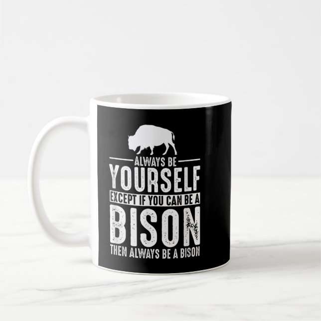 Mug Bison Soyez toujours vous-même (Gauche)