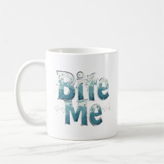 Mug Bite Me