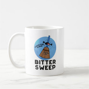 Mug Bitter Sweet Funny Bittersweet Broom Pun
