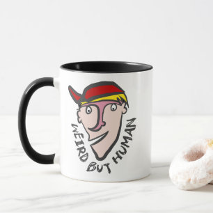 Mug Bizarre, mais humain