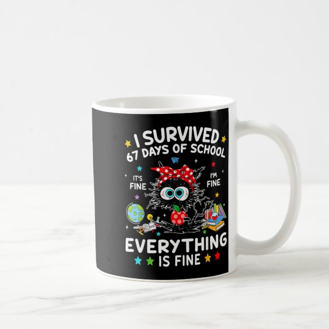 Mug Black Cat I Survived 67 Days Of School Its Fine I' (Droite)